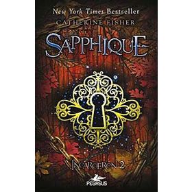 SAPPHIQUE INCARCERON 2 - CATHERINE FISHER