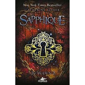 SAPPHIQUE INCARCERON 2 - CATHERINE FISHER