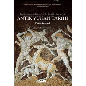 Sappho’dan Sokrates’e 50 Hayat Hikayesiyle Antik Yunan Tarihi - David Stuttard
