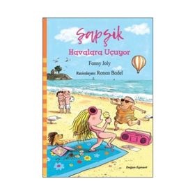 Şapşik - Havalara Uçuyor - Fanny Joly