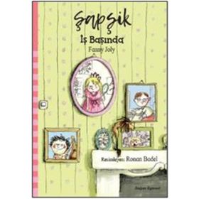 Şapşik - İş Başında - Fanny Joly