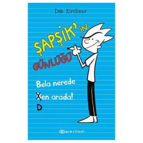 Şapşik’in Günlüğü Bela Nerede Ben Orada - Dan Kirchner