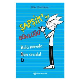 Şapşik’in Günlüğü Bela Nerede Ben Orada - Dan Kirchner