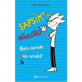 Şapşik’in Günlüğü Bela Nerede Ben Orada - Dan Kirchner