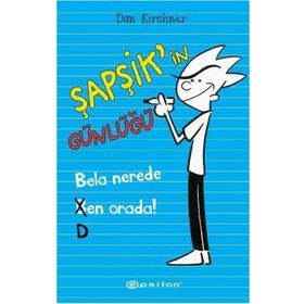 Şapşik’in Günlüğü Bela Nerede Ben Orada - Dan Kirchner