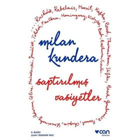 SAPTIRILMIŞ VASIYETLER - MILAN KUNDERA