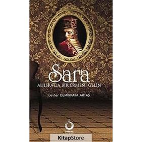 SARA: AHISKADA BIR ERMENI GELIN - GEVHER DEMIRKAYA AKTAŞ