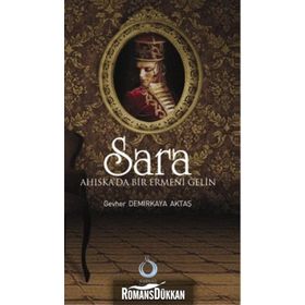 SARA: AHISKADA BIR ERMENI GELIN - GEVHER DEMIRKAYA AKTAŞ