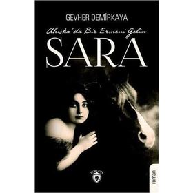 SARA: AHISKADA BIR ERMENI GELIN - GEVHER DEMIRKAYA AKTAŞ
