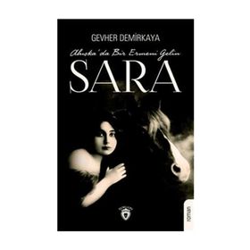 SARA: AHISKADA BIR ERMENI GELIN - GEVHER DEMIRKAYA AKTAŞ