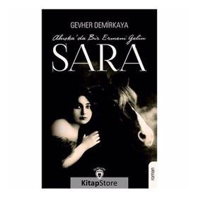 SARA: AHISKADA BIR ERMENI GELIN - GEVHER DEMIRKAYA AKTAŞ