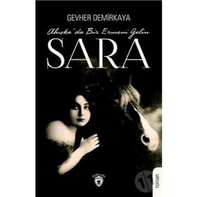Sara-Ahıska'da Bir Ermeni Gelini - Gevher Demirkaya
