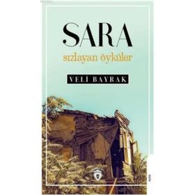 Sara Sızlayan Öyküler - Veli Bayrak