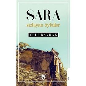 Sara Sızlayan Öyküler - Veli Bayrak