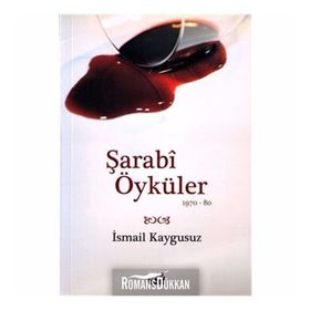 Şarabi Öyküler - İsmail Kaygusuz