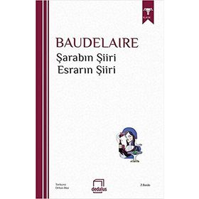 ŞARABIN ŞİİRİ & ESRARIN ŞİİRİ - CHARLES BAUDELAIRE