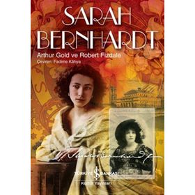 SARAH BERNHARDT - ARTHUR GOLD;ROBERT FIZDALE