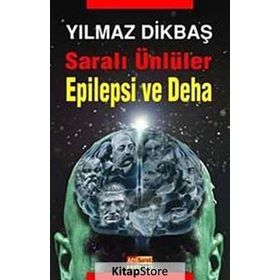 Saralı Ünlüler Epilepsi ve Deha - Yılmaz Dikbaş