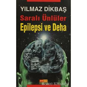 Saralı Ünlüler Epilepsi ve Deha - Yılmaz Dikbaş