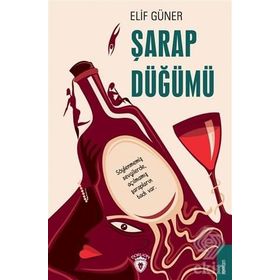 Şarap Düğümü - Elif Güner