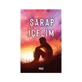 Şarap İçelim - Necati Sarıca