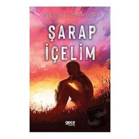 Şarap İçelim - Necati Sarıca