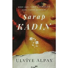 ŞARAP KADIN - ULVIYE ALPAY