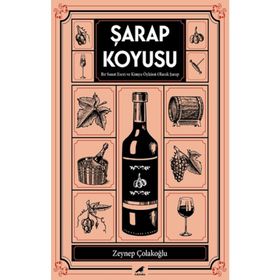 Şarap Koyusu - Zeynep Çolakoğlu