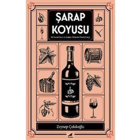 Şarap Koyusu - Zeynep Çolakoğlu