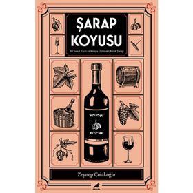 Şarap Koyusu - Zeynep Çolakoğlu