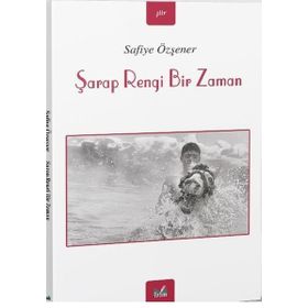 Şarap Rengi Bir Zaman - Safiye Özşener
