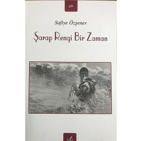 Şarap Rengi Bir Zaman - Safiye Özşener