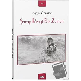Şarap Rengi Bir Zaman - Safiye Özşener