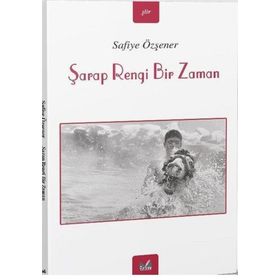Şarap Rengi Bir Zaman - Safiye Özşener