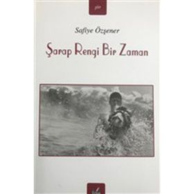 Şarap Rengi Bir Zaman - Safiye Özşener