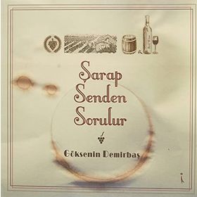 Şarap Senden Sorulur - Göksenin Demirbaş