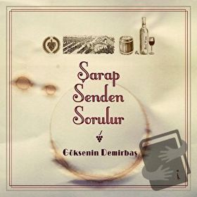 Şarap Senden Sorulur - Göksenin Demirbaş