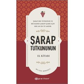 Şarap Tutkununun El Kitabı - Melissa Monosoff