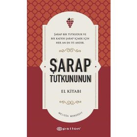 Şarap Tutkununun El Kitabı - Melissa Monosoff