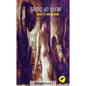 ŞARAP VE ESRAR - CHARLES BAUDELAIRE