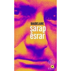 ŞARAP VE ESRAR - CHARLES BAUDELAIRE