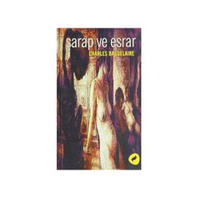 ŞARAP VE ESRAR - CHARLES BAUDELAIRE