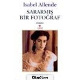 SARARMIŞ BIR FOTOĞRAF - ISABEL ALLENDE
