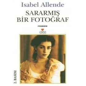 SARARMIŞ BIR FOTOĞRAF - ISABEL ALLENDE
