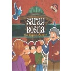 Saray Bosna-Bir Rüyanın Başkenti - Erkan Yılmaz