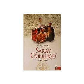 SARAY GÜNLÜĞÜ (1802-1809) - MEHMET ALI BEYHAN