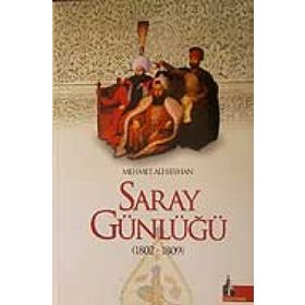 SARAY GÜNLÜĞÜ (1802-1809) - MEHMET ALI BEYHAN