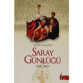 SARAY GÜNLÜĞÜ (1802-1809) - MEHMET ALI BEYHAN