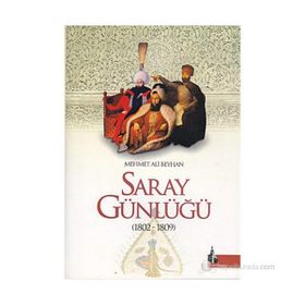 SARAY GÜNLÜĞÜ (1802-1809) - MEHMET ALI BEYHAN