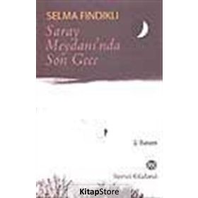 SARAY MEYDANI'NDA SON GECE - SELMA FINDIKLI